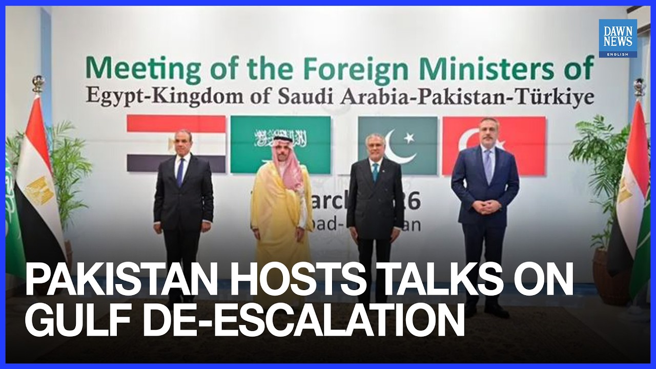 Pakistan Hosts Turkey, Egypt, Saudi Arabia Foreign Ministers for Gulf De-Escalation Talks | Dawn
