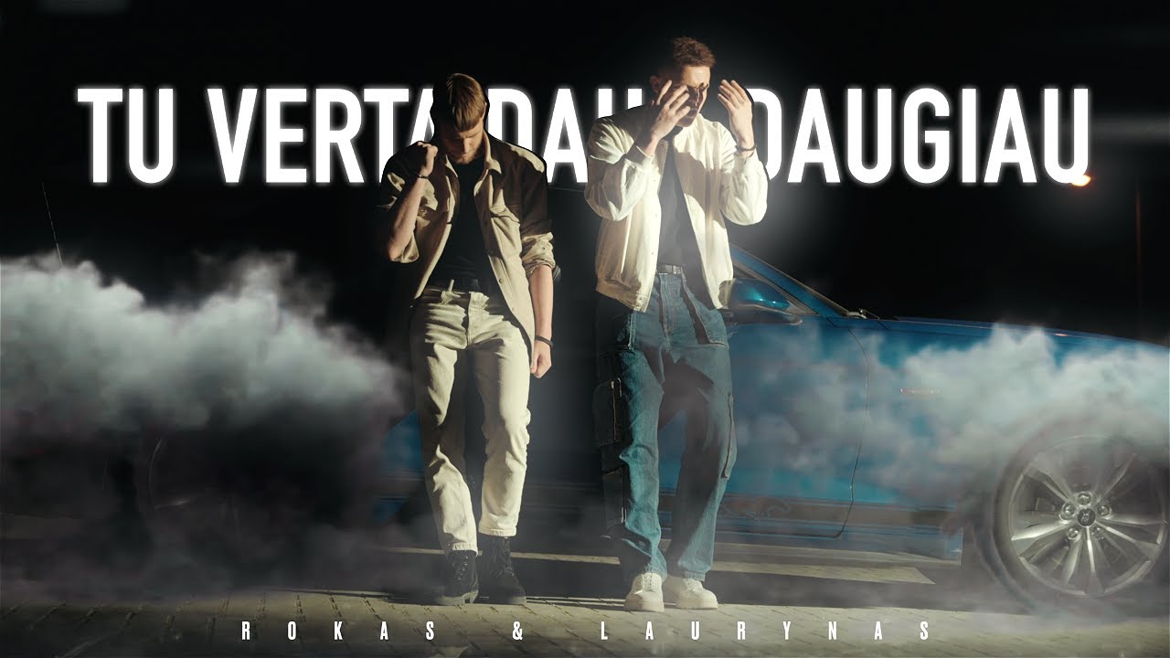 Rokas ir Laurynas - Tu Verta Daug Daugiau