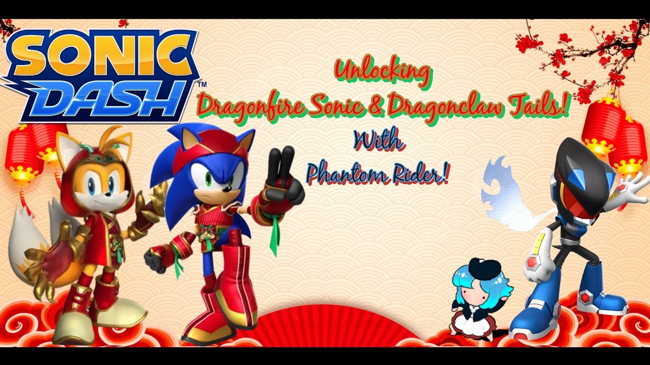 [No Commentary] Unlocking Dragonfire Sonic and Dragonclaw Tails in Sonic Dash w/ Phantom Rider!!
