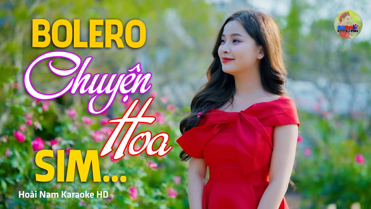 Chuyện Hoa Sim, Rừng hoang đẹp nhất hoa m&agrave;u t&iacute;m, Lk Bolero Mới Nhất Nghe Cực Thấm