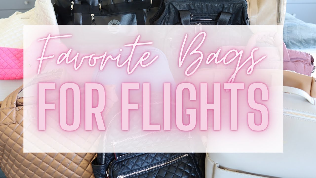 Favorite Bags for Flights