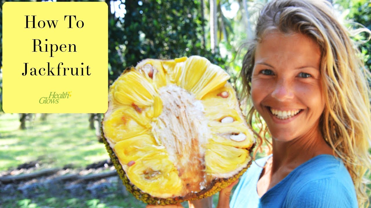 How To Speed Up Jackfruit Ripening