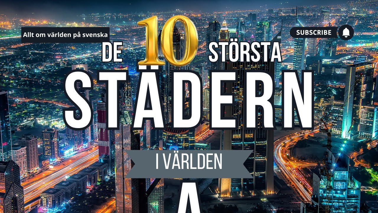 De 10 största städerna i världen