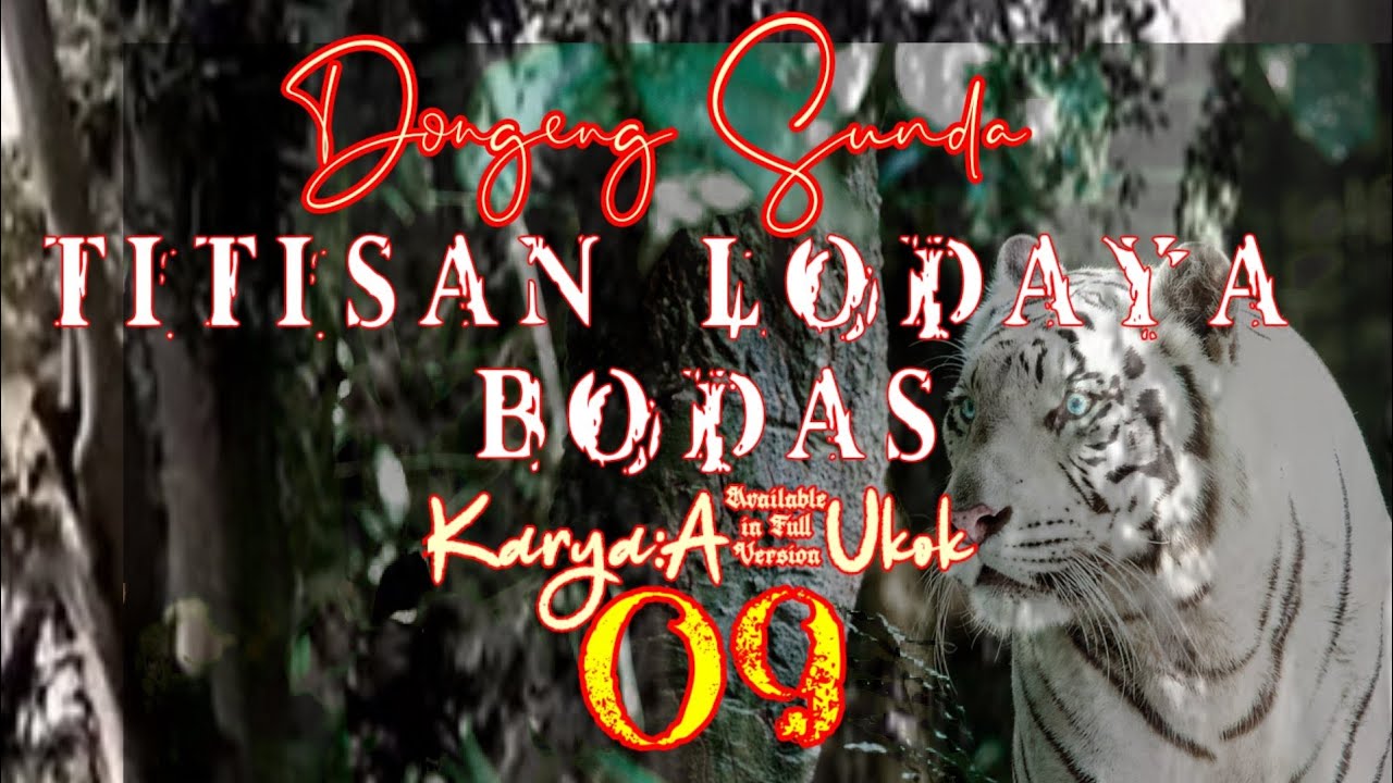 Dongeng Sunda TITISAN LODAYA BODAS part-09