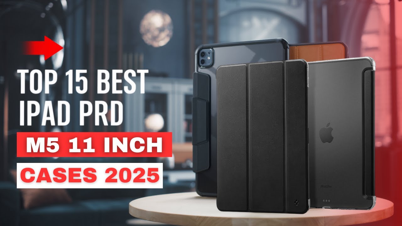 15 лучших чехлов для iPad Pro M5 11 дюймов в 2025 году