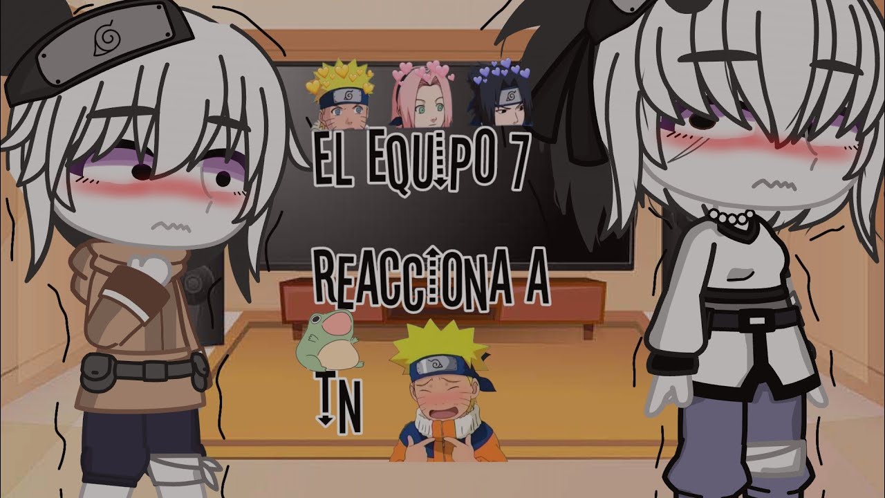 El equipo 7 reaccióna a TN y a algo más... 🤞🍜✨  Ver descripción ✋🌈