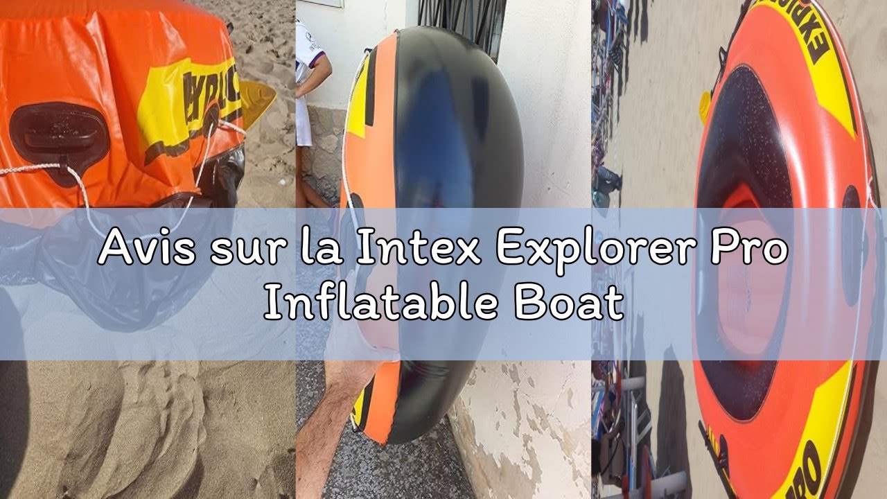 Avis sur la Intex Explorer Pro Inflatable Boat