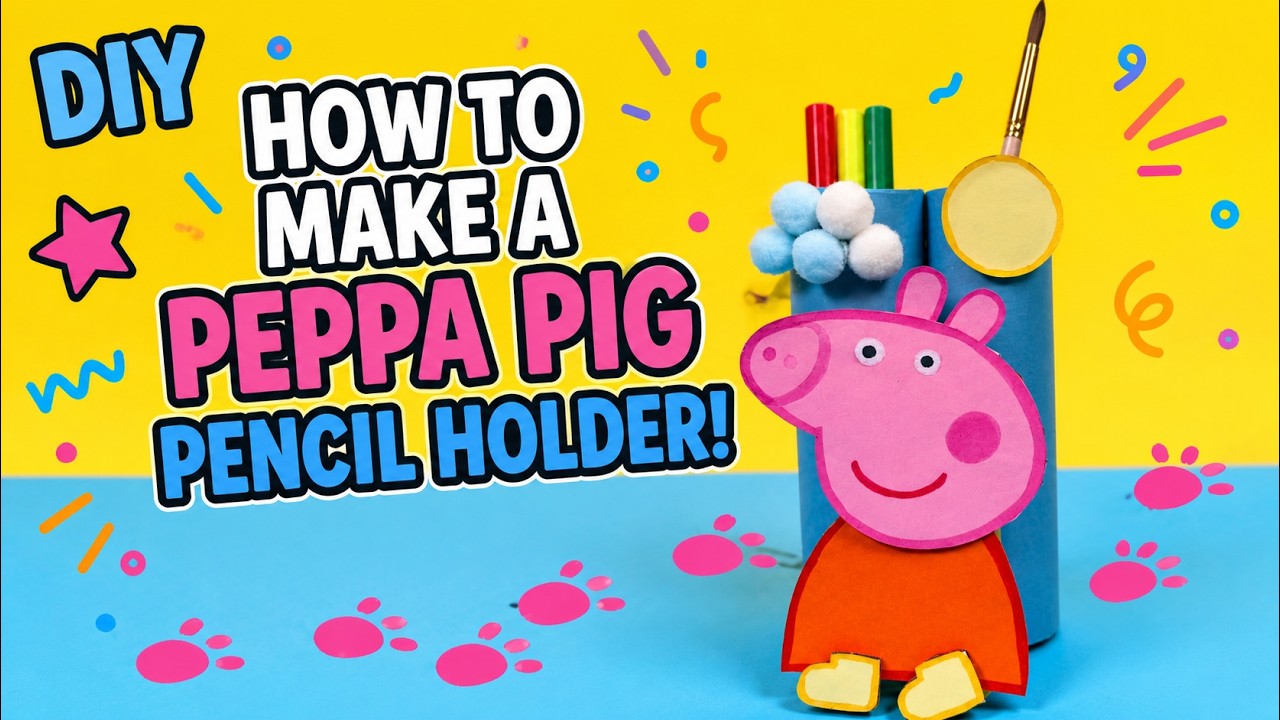 DIY Peppa Pig Pencil Holder 🐷✂️