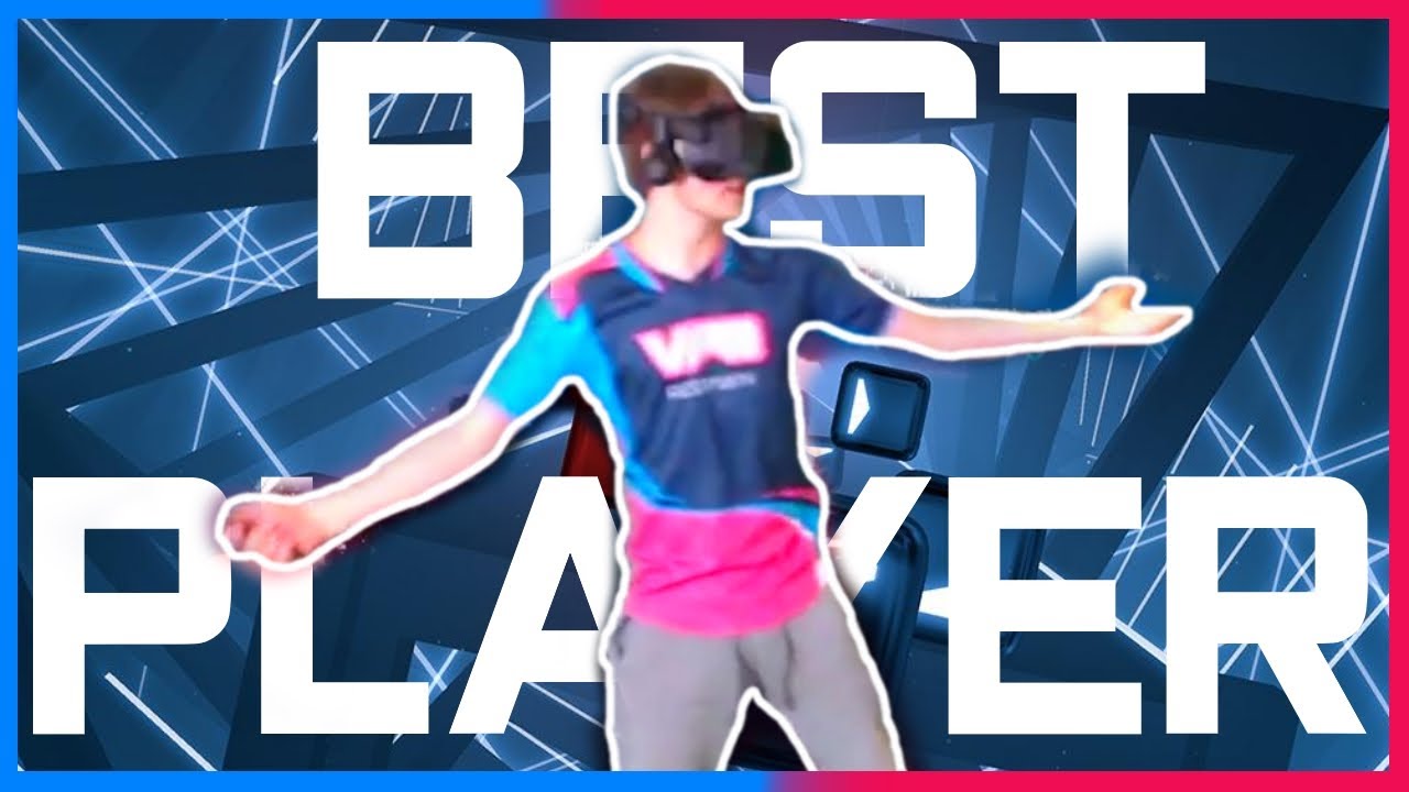 THE BEST BEAT SABER PLAYER OF ALL TIME