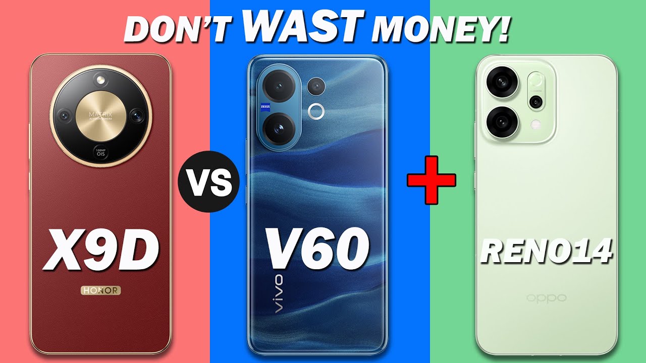 HONOR X9D VS VIVO V60 VS OPPO RENO 14 - Don't Wast Your Money!