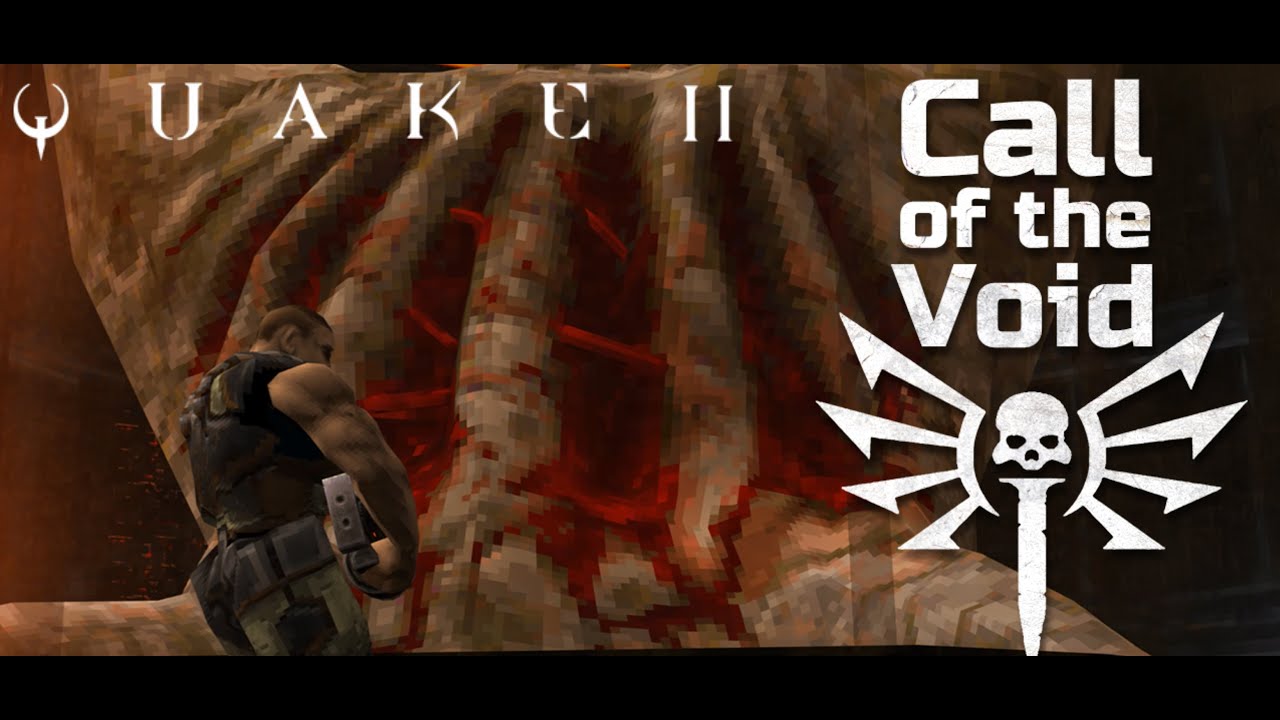 Quake 2: Call Of The Void Full Walkthrough