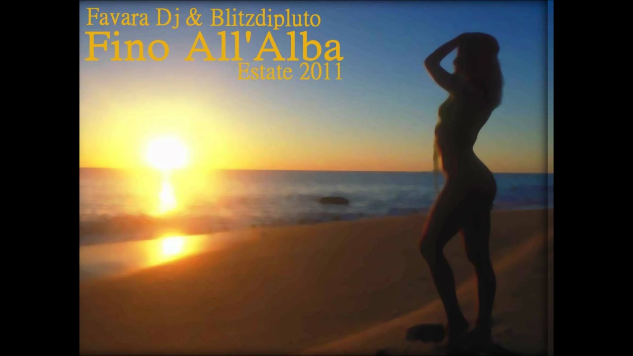 Favara Dj & BlitzDiPluto-Fino All'Alba