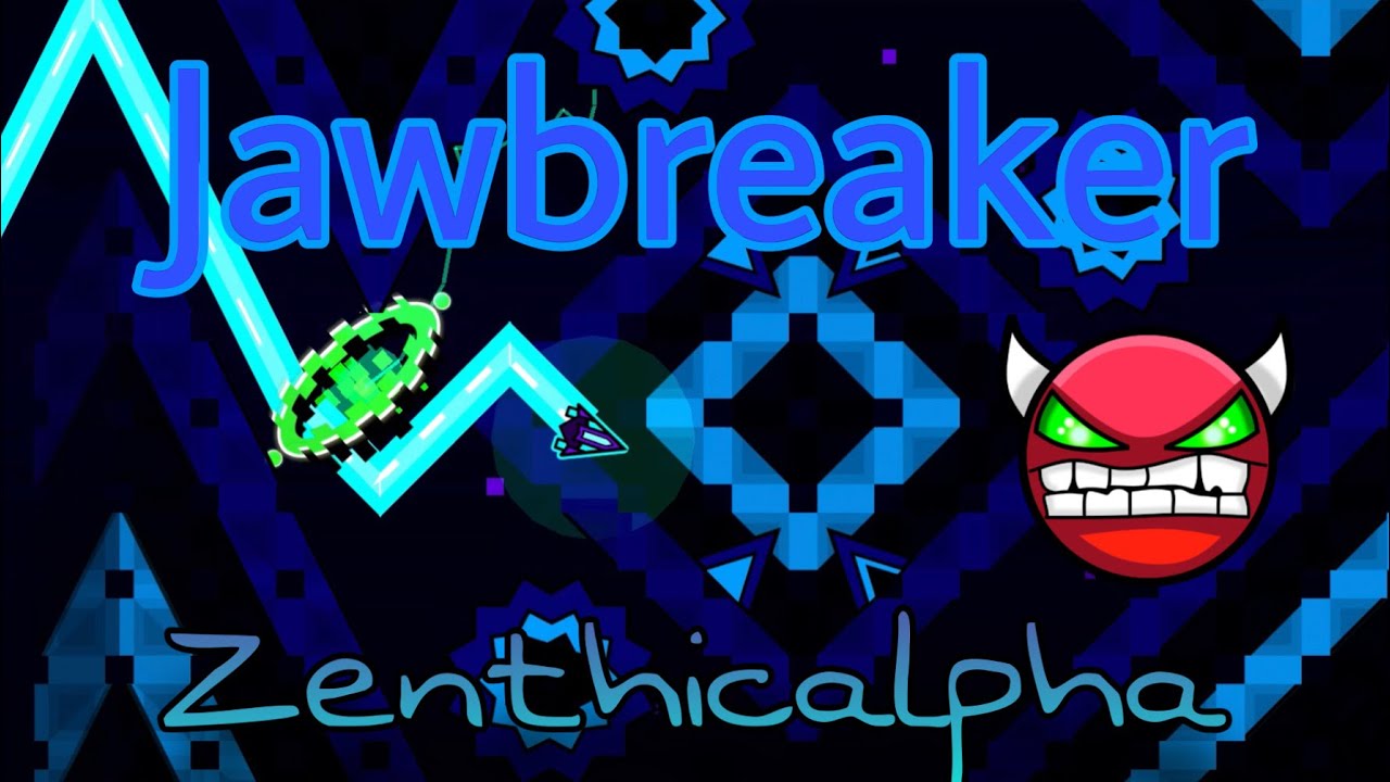 Jawbreaker - ZenthicAlpha 100% [Legendary 1.9 NC Level] [4k 60fps Showcase]