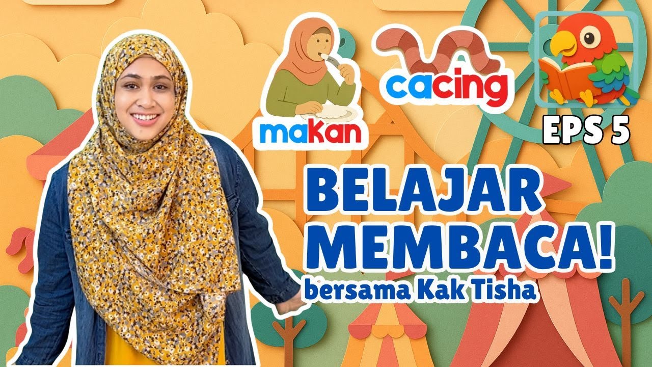 Eps.5: 2 - 6 Tahun Belajar Membaca - Kaedah Fonik Seronok Untuk Membaca | Kak Tisha