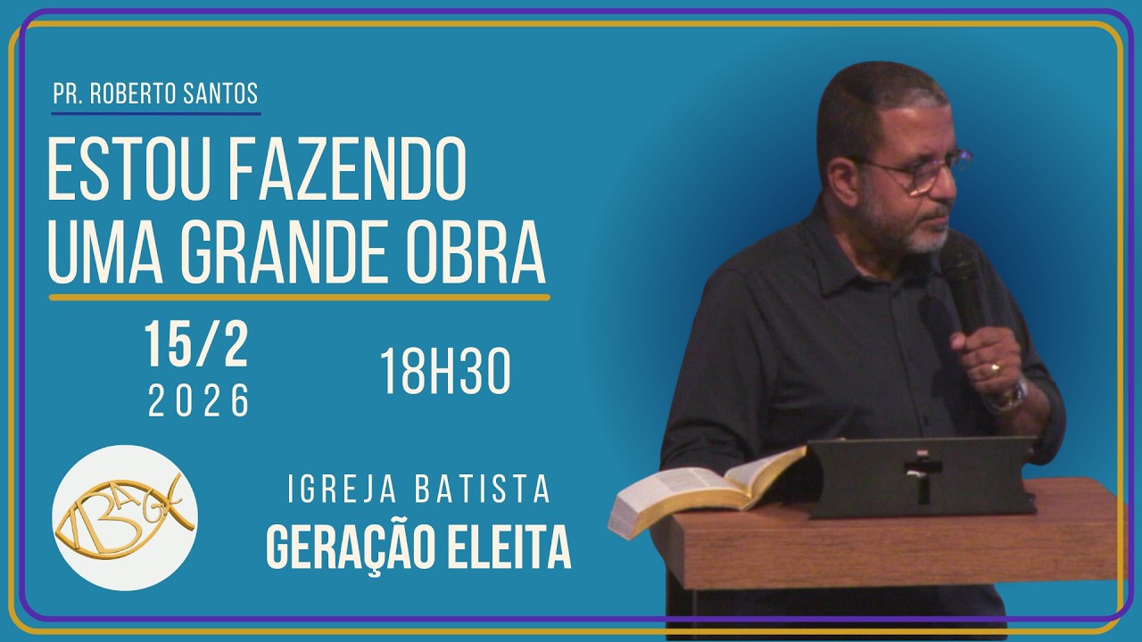 Culto de Domingo (15/2/26) | Estou Fazendo Uma Grande Obra | IBAGE