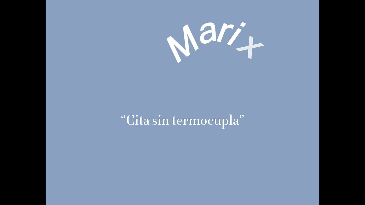 MARIXA: Cita sin termocupla