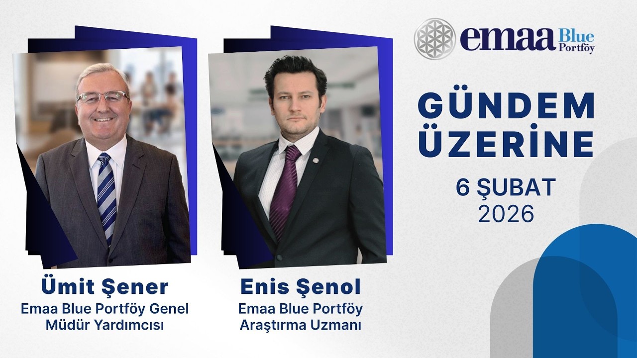 Emaa Blue Portföy ile Gündeme Bakış I Şubat 2026