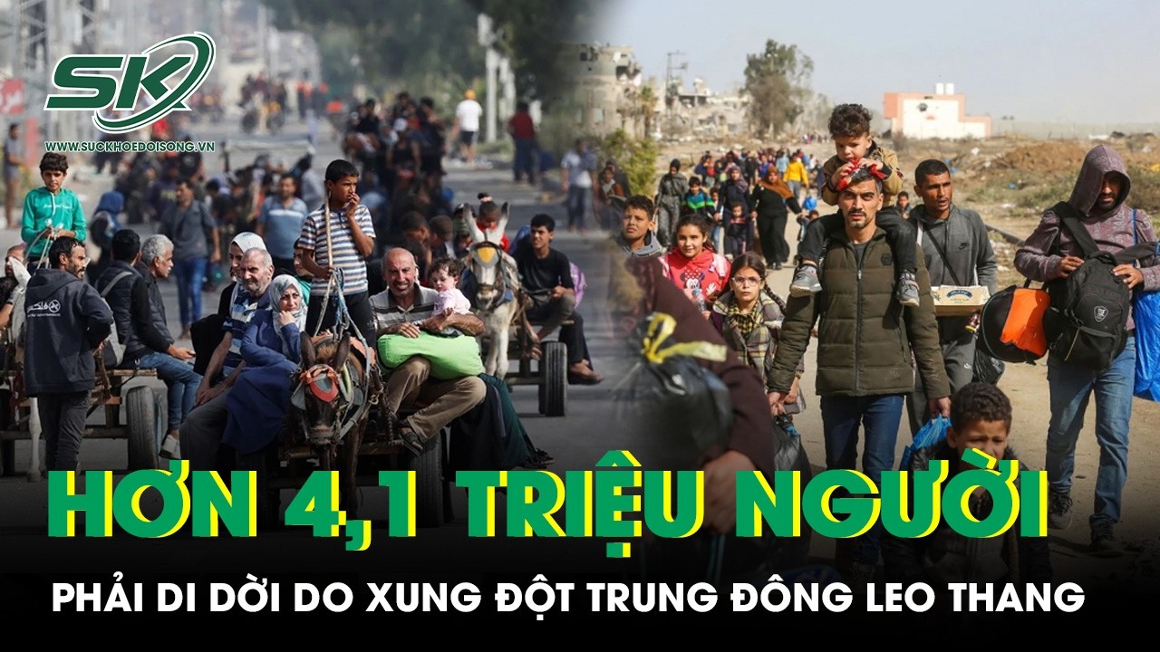 Hơn 4,1 triệu người phải rời bỏ nhà cửa do xung đột ở Trung Đông leo thang