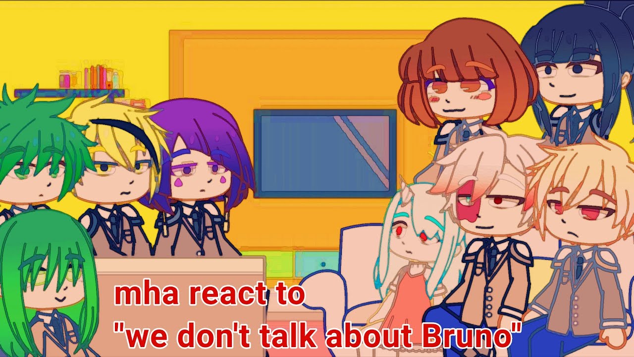 mha react to we dont talk about Bruno |LE WEIRD_GURL|