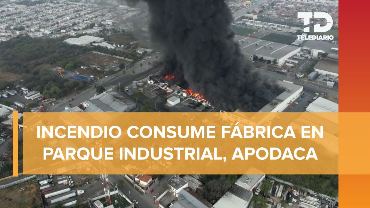 Se desata fuerte incendio en Parque Industrial Las Américas en Apodaca, Nuevo León