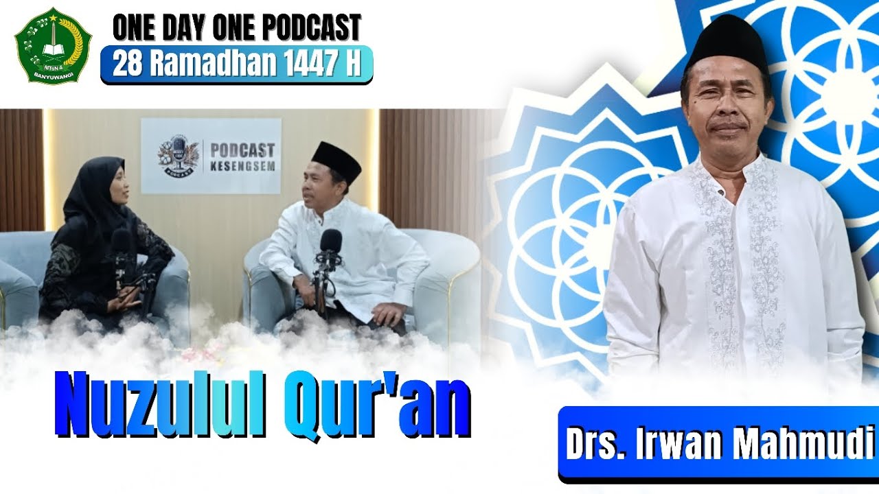 ONE DAY ONE PODCAST | Nuzulul Qur'an oleh Drs. Irwan Mahmudi 