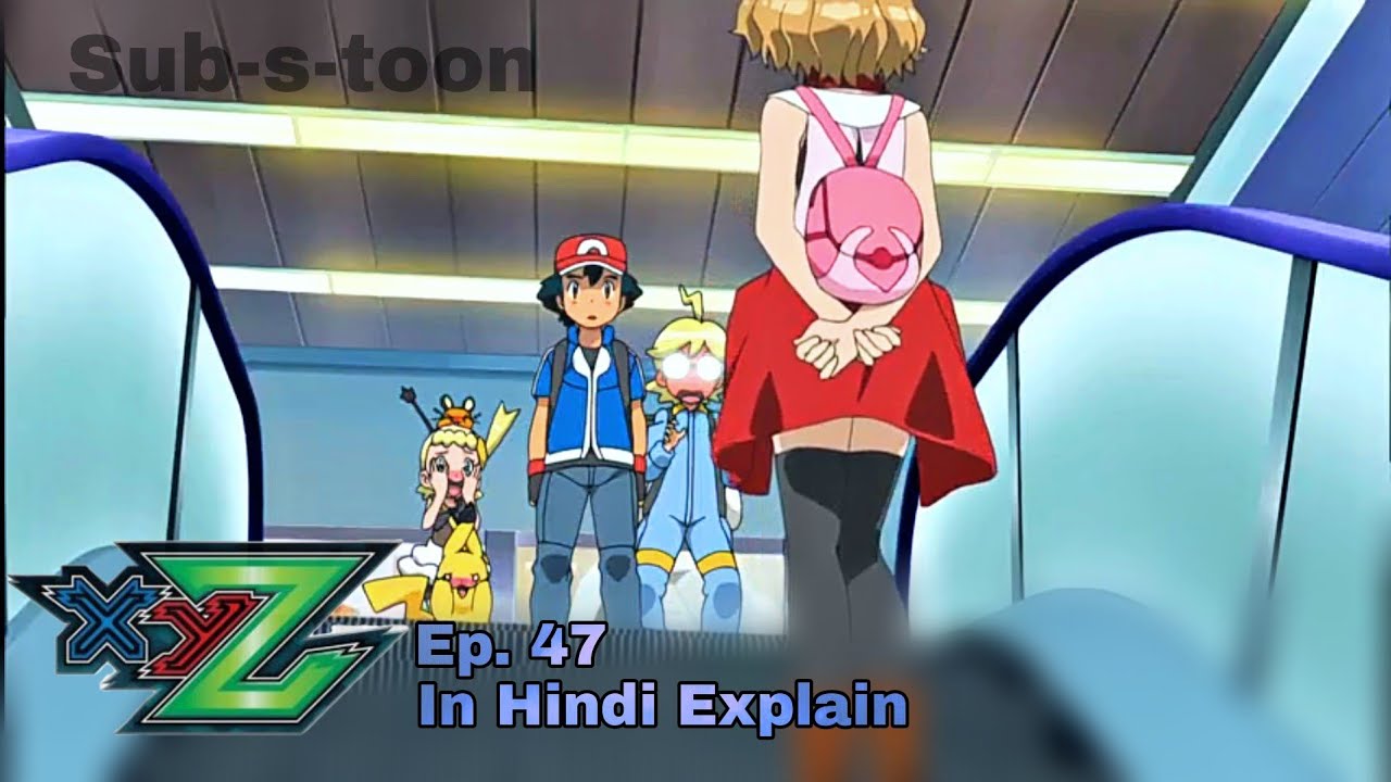 Pokémon XYZ Episode 47 In Hindi Explain-