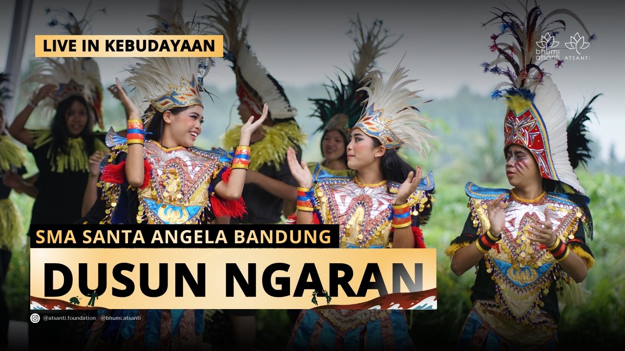 Pentas Seni Peserta - Dusun Ngaran | Live In Kebudayaan SMA Santa Angela Bandung 2025