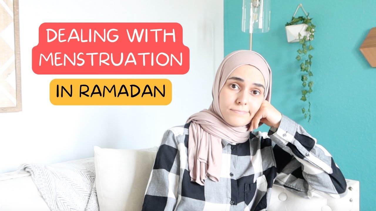 Sisters Chat ❤️ 7 Ways To Make The Most of Ramadan When Menstruating