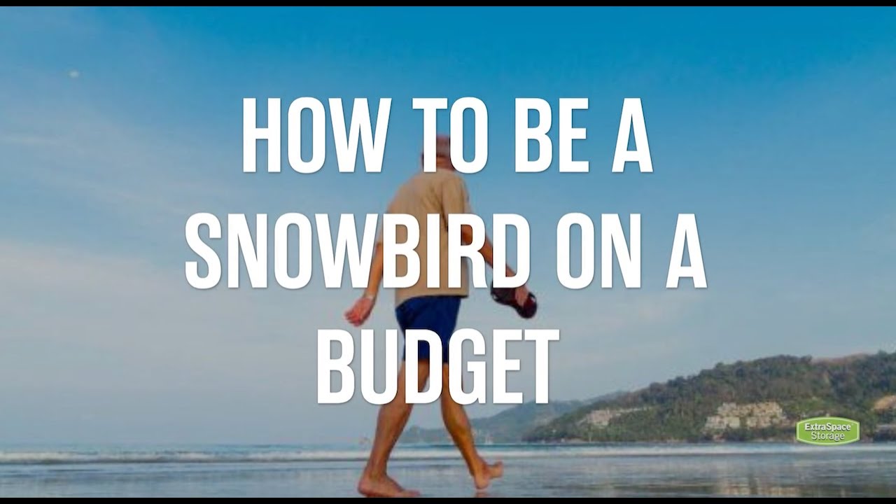 How to Be a Snowbird on a Budget