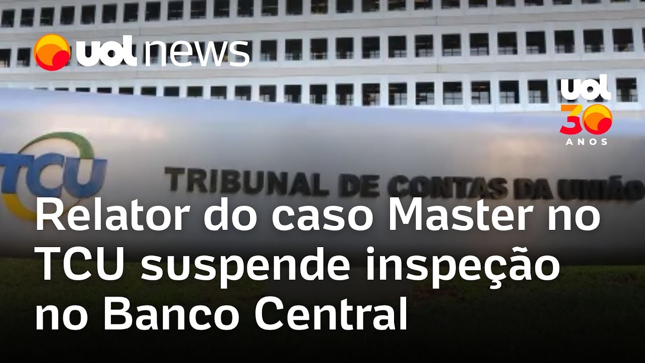 Relator do caso Master no TCU suspende a inspe&ccedil;&atilde;o que havia determinado no Banco Central