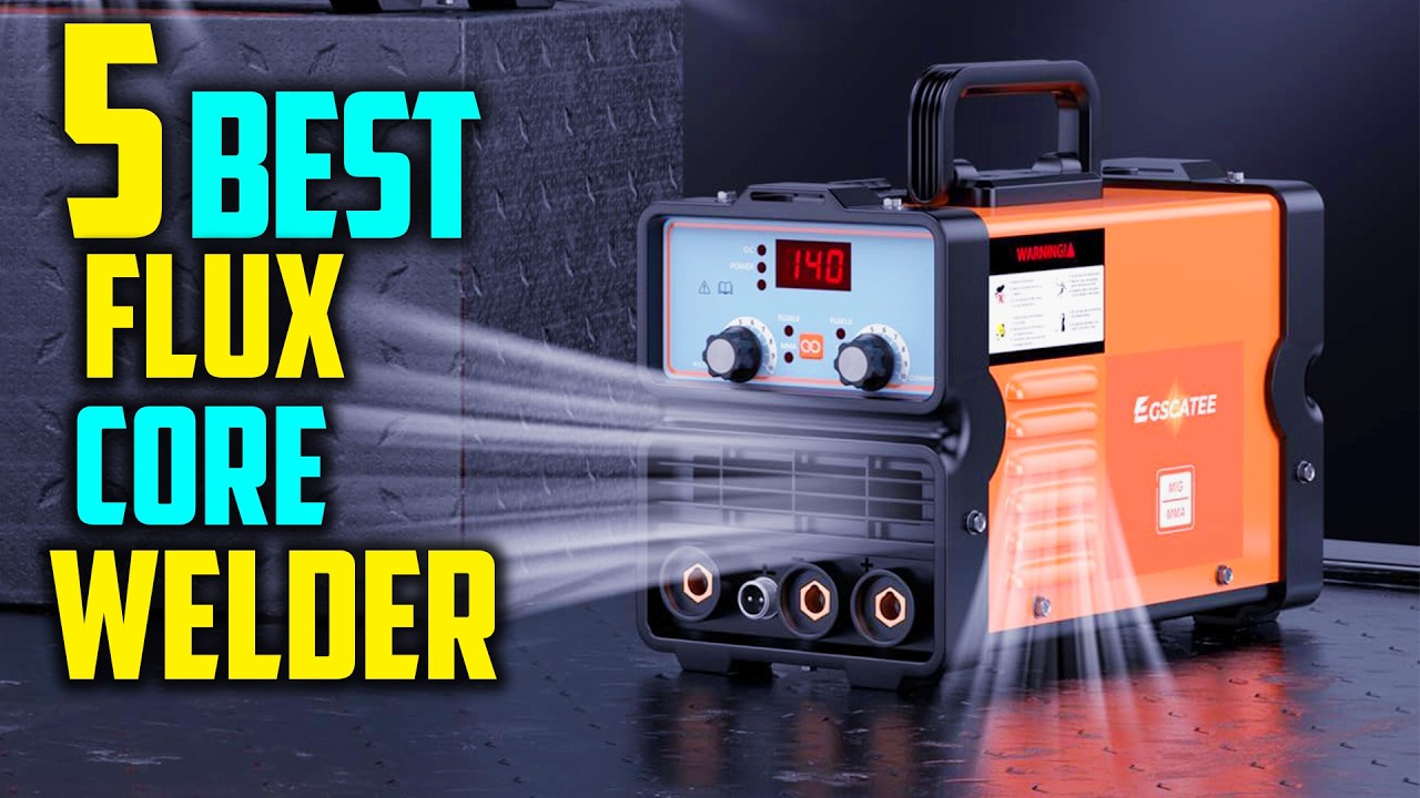 ✅Top 5 Best Flux Core Welder Reviews - Best Flux Core Welder 2025