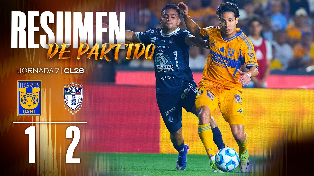 📹 El Resumen Liga MX | Tigres 1-2 Pachuca | Jornada 7 | Clausura 2026
