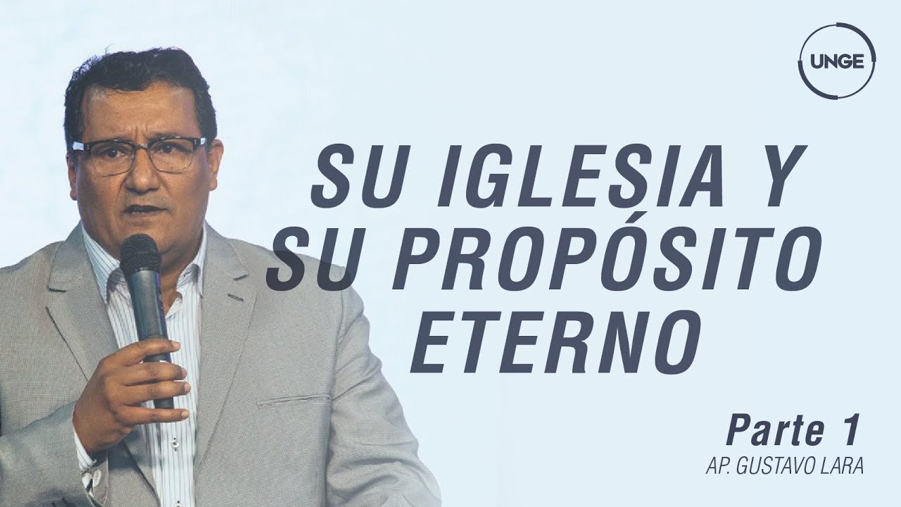 Su Iglesia y Su Propósito Eterno