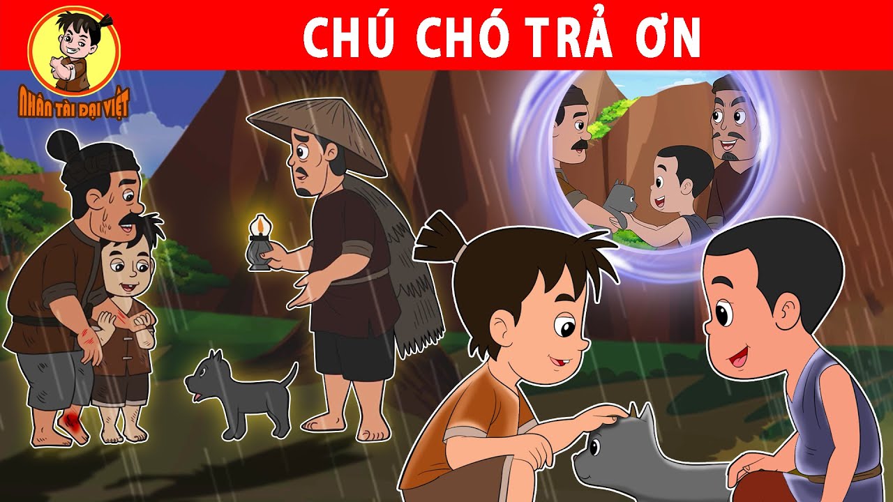 CHÚ CHÓ TRẢ ƠN - Nhân Tài Đại Việt - Phim hoạt hình - Truyện Cổ Tích Việt Nam