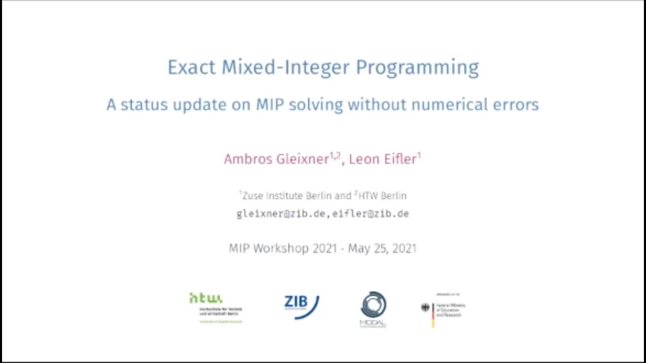 Ambros Gleixner - Exact Mixed Integer Programming