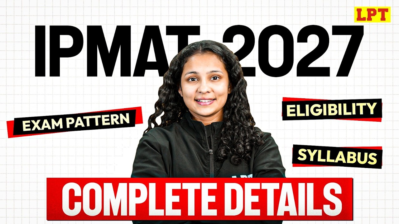 IPMAT 2027: Eligibility, Exam Pattern & Syllabus | Complete Details | IPMAT Preparation 2027