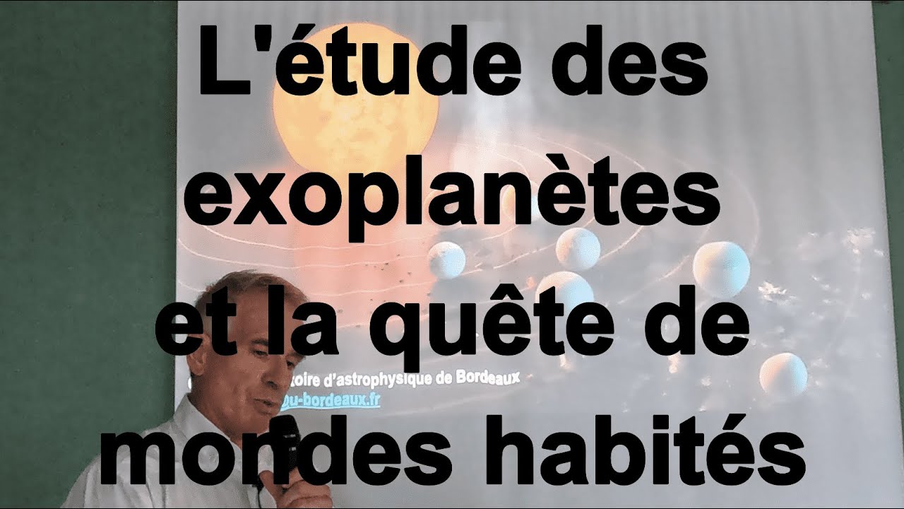 Conférence : L'étude des exoplanètes et la quête des mondes habitables, par Franck SELSIS