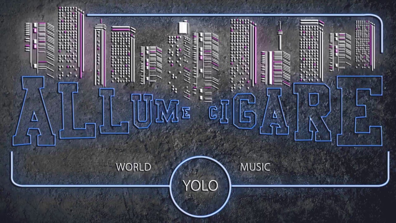 Allume Cigare - Y.O.L.O.