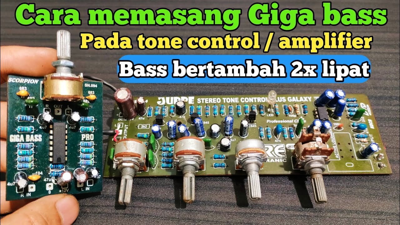 Cara memasang giga bass pada tone control / amplifier bass bertambah