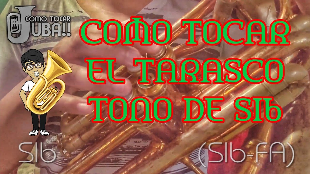 COMO TOCAR TUBA | EL TARASCO | TONO DE SIb