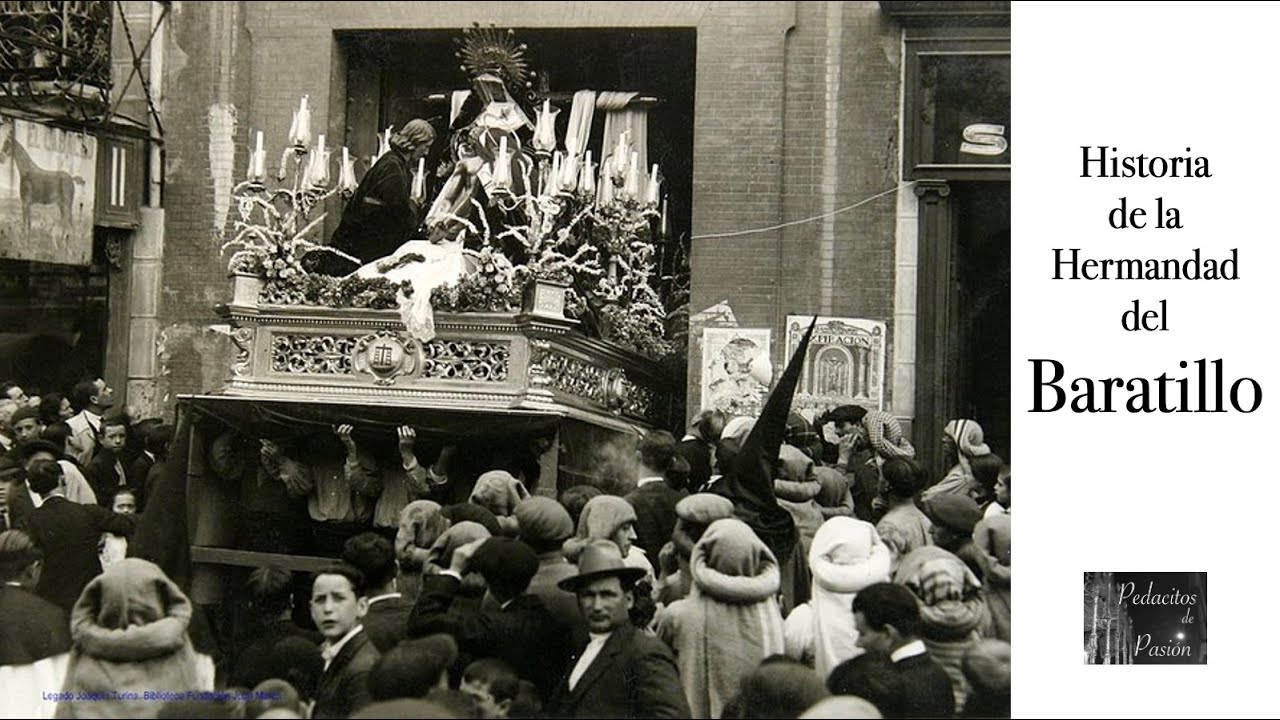 Historia EL BARATILLO (31 - Hermandades Semana Santa Sevilla)