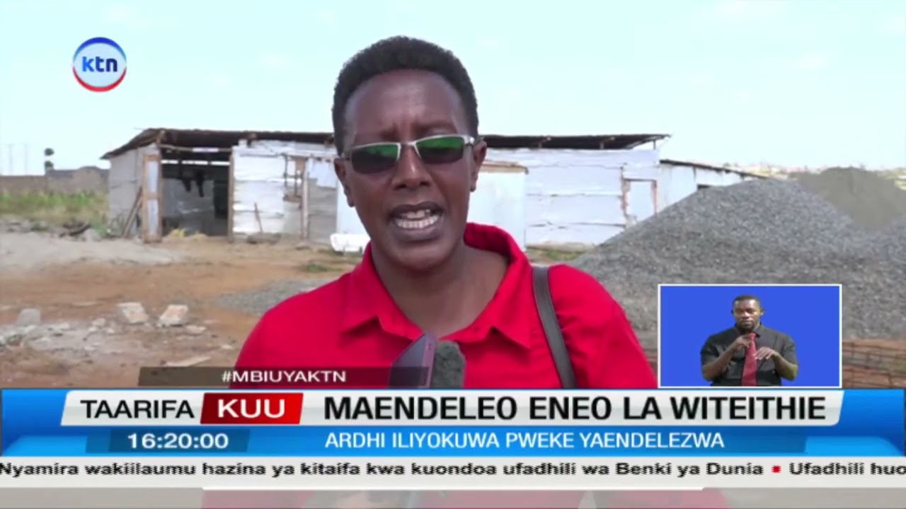 Maendeleo eneo la Witeithie: Arthi iliyokuwa pweke yaendelezwa