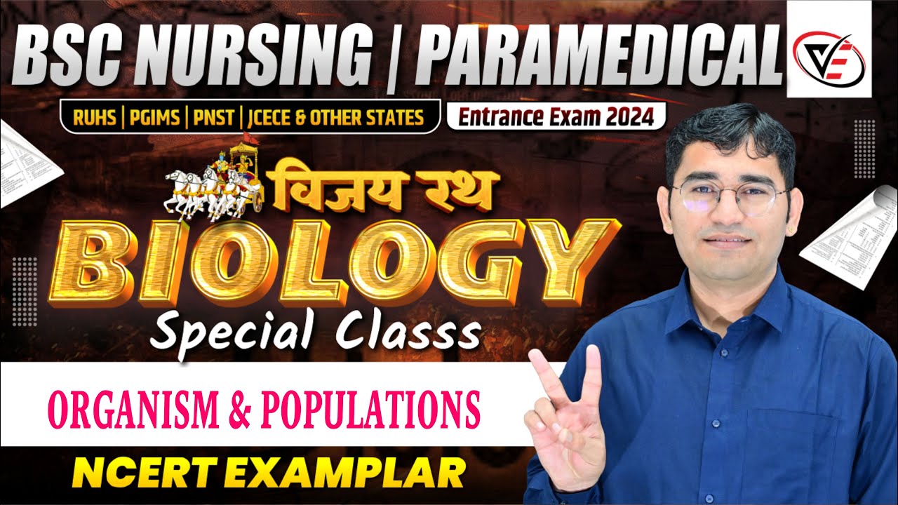 ORGANISM & POPULATIONS CHAPTER NCERT EXAMPLAR FOR BSC NURSING | PARAMEDICAL | BY VIJAY SIR