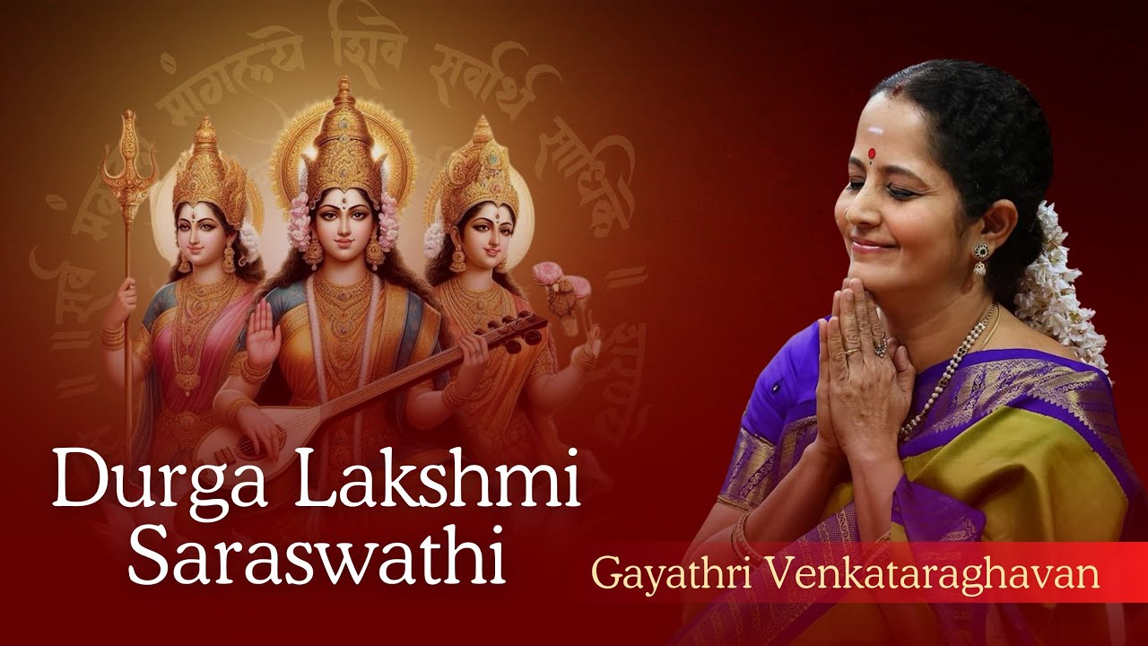 Durga Lakshmi Saraswathi-Arabhi-Adi-Sri Papanasam Sivan