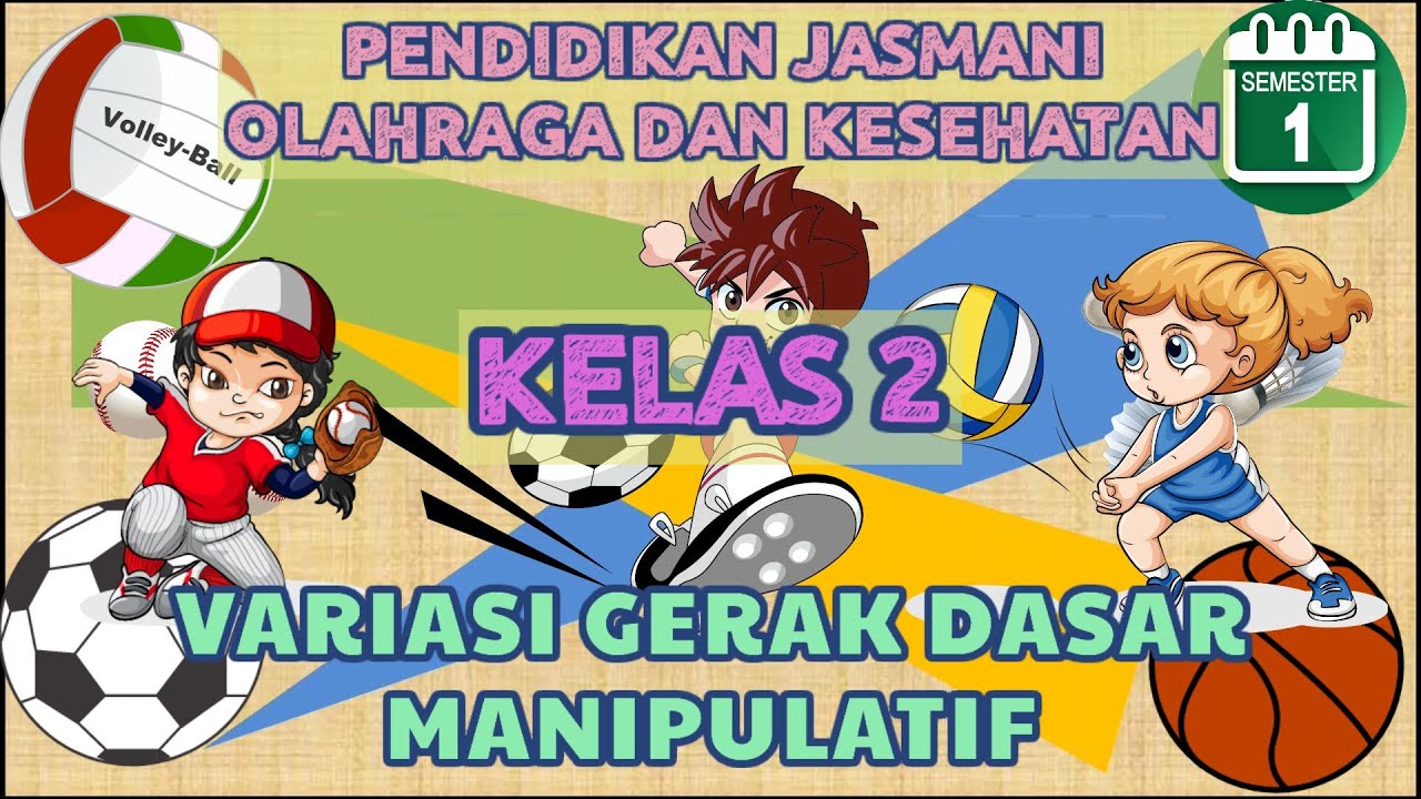 MATERI PJOK KELAS 2: VARIASI GERAK DASAR MANIPULATIF