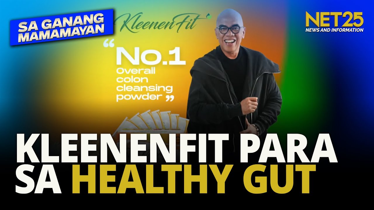 Kleenenfit, perfect isama sa daily routine para sa healthy gut