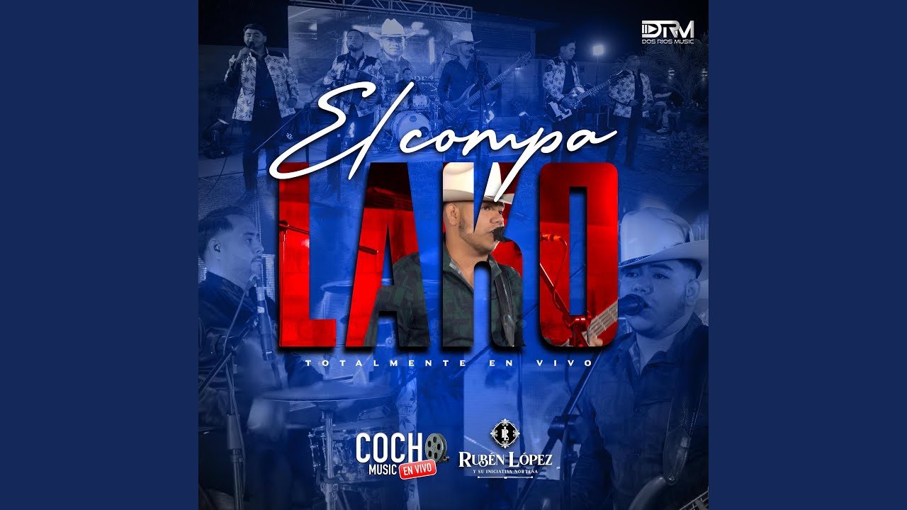 El Compa Lako (feat. Rubén López y su Iniciativa Norteña)