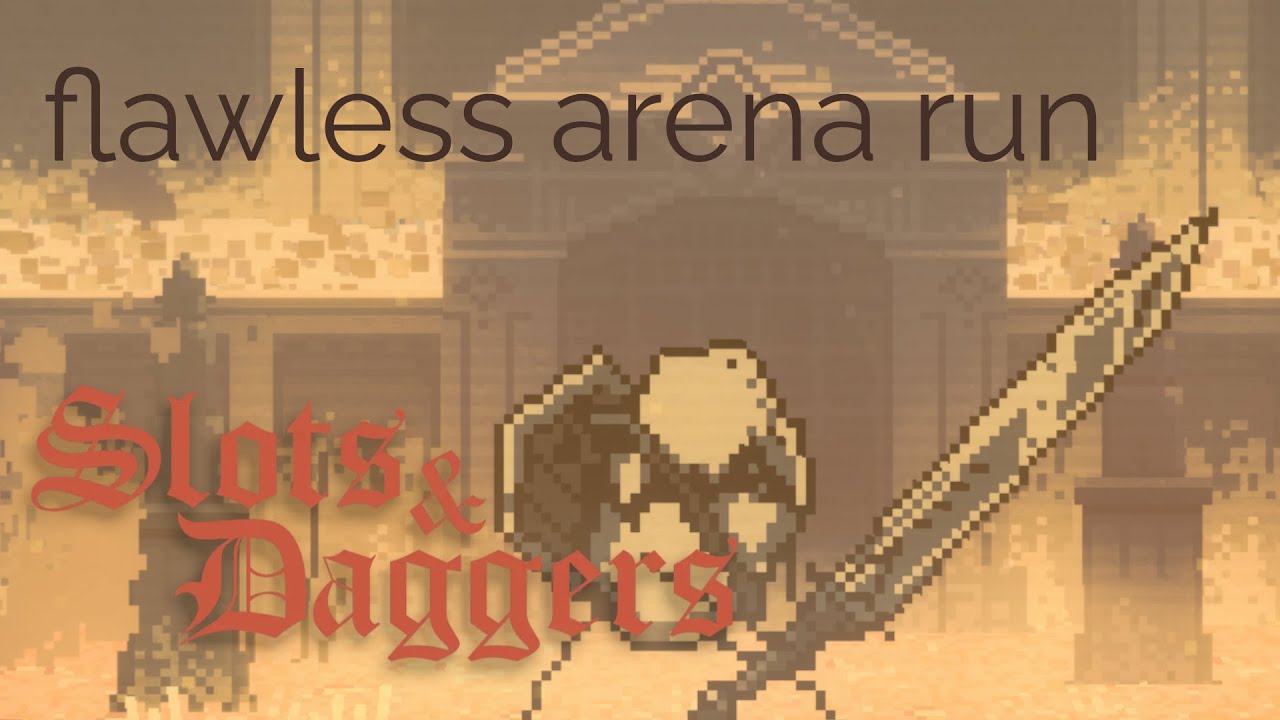 slots & daggers arena [3.559M]