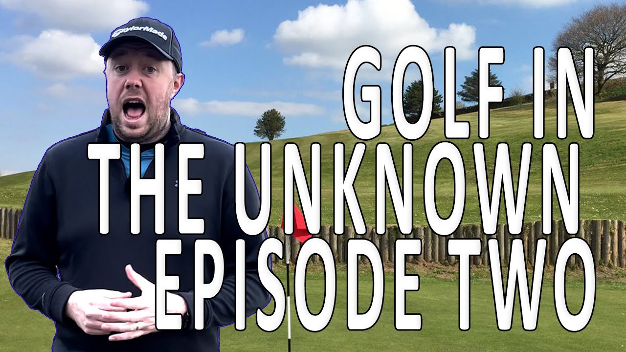 On the Hills of Oldham! Another Course I don't know! The Unknown Episode Two
