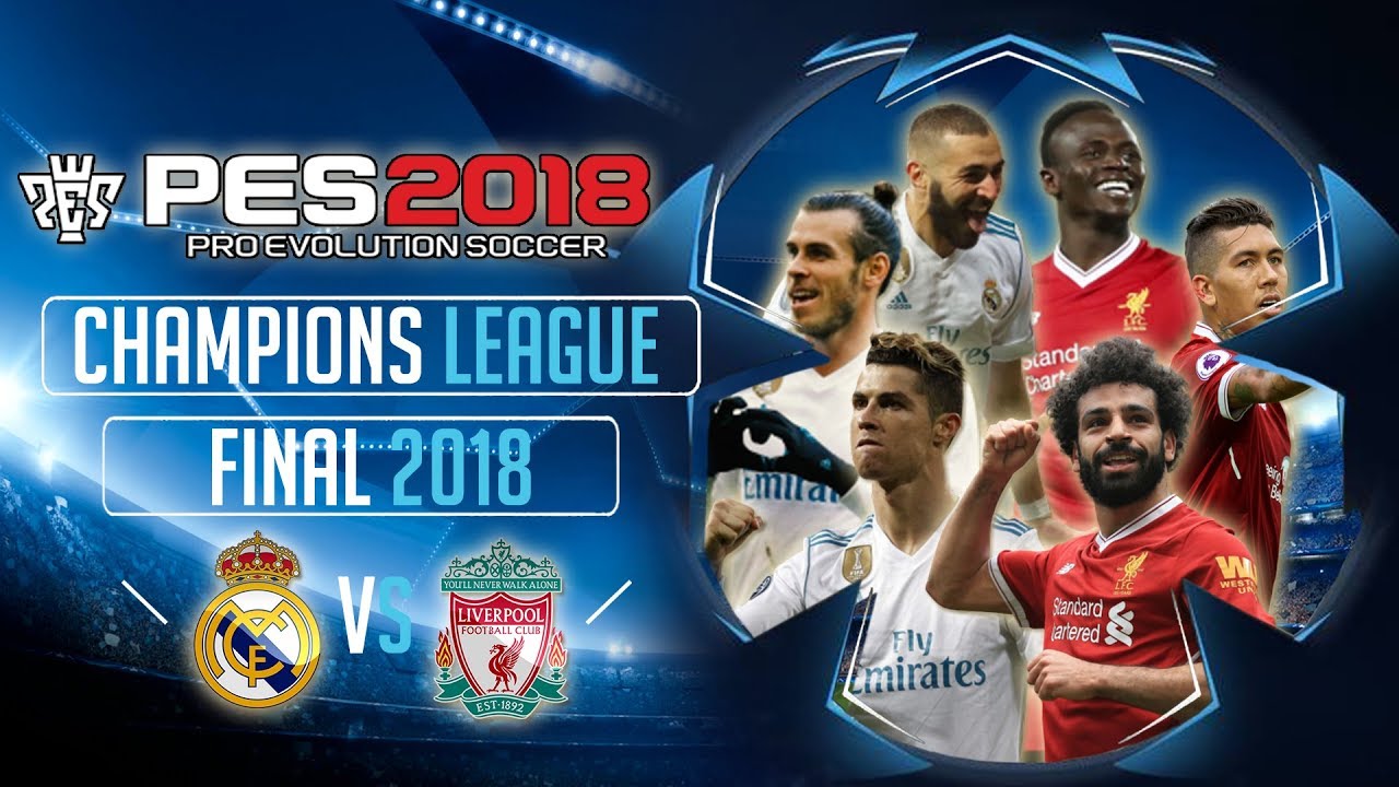 PES 2018 Champions League Final 2018 - Real Madrid vs Liverpool